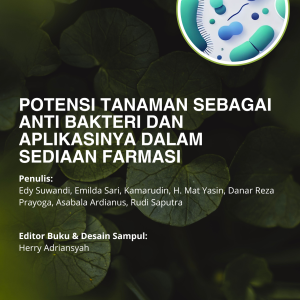 Potensi Tanaman Sebagai Anti Bakteri dan Aplikasinya dalam Sediaan Farmasi